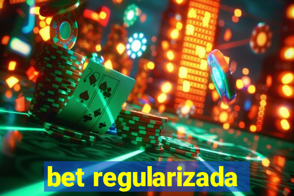 bet regularizada